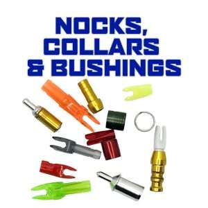 Nocks, Collars & Bushings